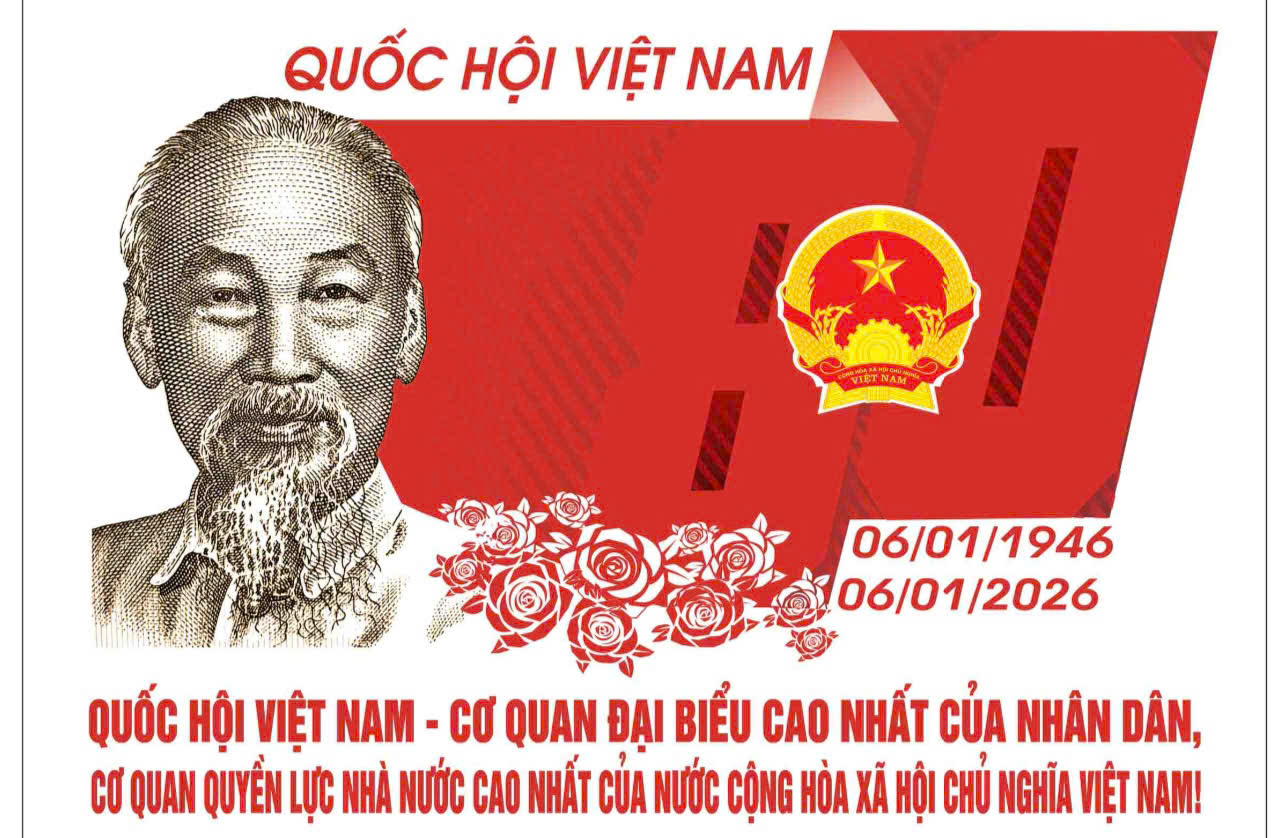 Tuyên truyền kỷ niệm 80 năm Ngày Tổng tuyển cử đầu tiên bầu Quốc hội Việt Nam (06/01/1946 - 06/01/2026).