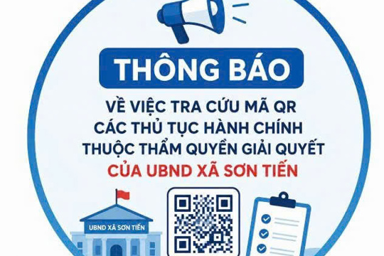 Thông báo Về việc tra cứu Mã QR các thủ tục hành chính thuộc thẩm quyền giải quyết của UBND xã Sơn Tiến 