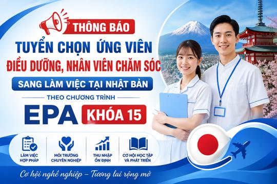 Thông báo tuyển chọn ứng viên điều dưỡng, nhân viên chăm sóc sang làm việc tại Nhật Bản theo Chương trình EPA khóa 15  