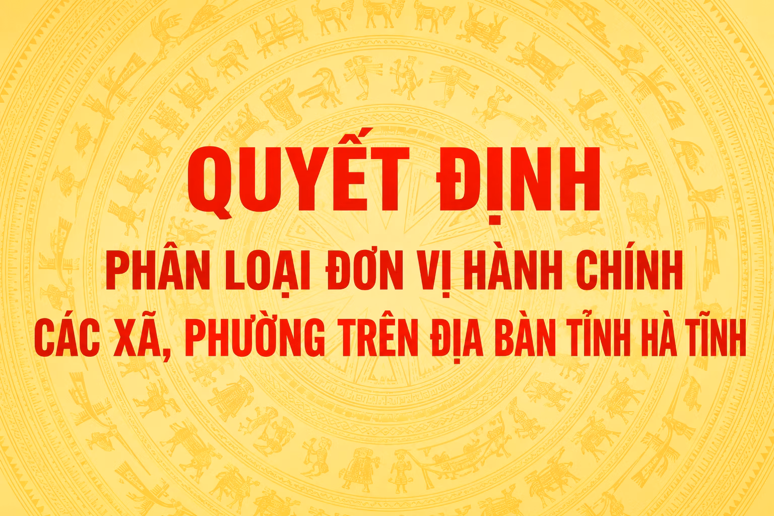 Quyết định phân loại đơn vị hành chính các xã, phường trên địa bàn tỉnh Hà Tĩnh